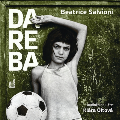Audiokniha Dareba - Klára Oltová, Beatrice Salvioni