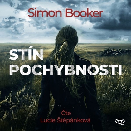 Audiokniha Stín pochybnosti - Lucie Štěpánková, Simon Booker