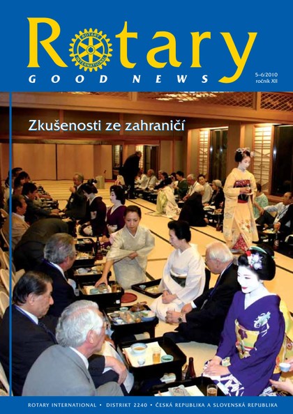 E-magazín Rotary Good News č. 5 & 6 / 2010 - ROTARY INTERNATIONAL DISTRIKT 2240 ČESKÁ REPUBLIKA A SLOVENSKÁ REPUBLIKA, mezinárodní nezisková organizace