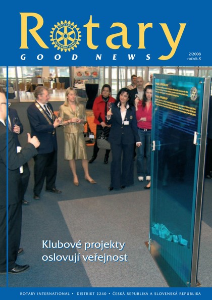 E-magazín Rotary Good News č. 2 / 2008 - ROTARY INTERNATIONAL DISTRIKT 2240 ČESKÁ REPUBLIKA A SLOVENSKÁ REPUBLIKA, mezinárodní nezisková organizace