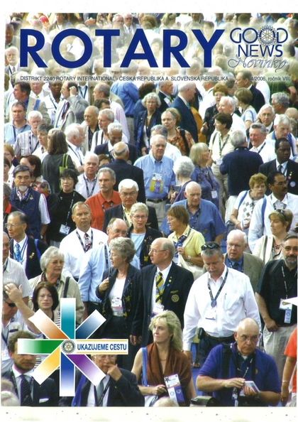 E-magazín Rotary Good News č. 4 / 2006 - ROTARY INTERNATIONAL DISTRIKT 2240 ČESKÁ REPUBLIKA A SLOVENSKÁ REPUBLIKA, mezinárodní nezisková organizace