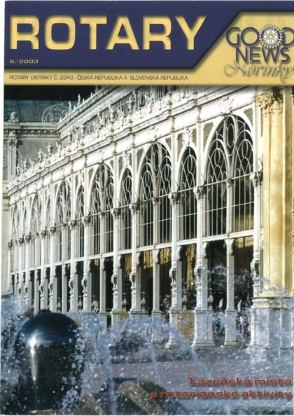 E-magazín Rotary Good News č. 6 / 2003 - ROTARY INTERNATIONAL DISTRIKT 2240 ČESKÁ REPUBLIKA A SLOVENSKÁ REPUBLIKA, mezinárodní nezisková organizace