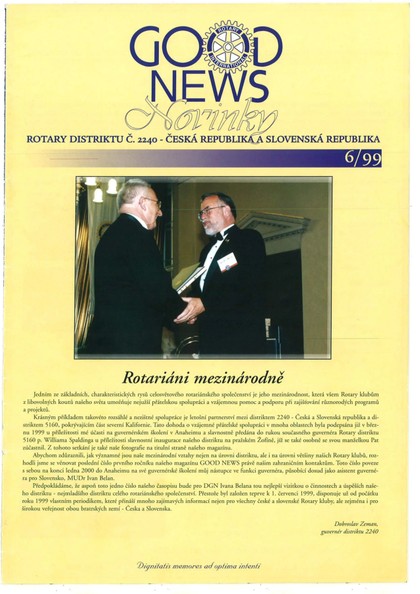 E-magazín Rotary Good News č. 6 / 1999 - ROTARY INTERNATIONAL DISTRIKT 2240 ČESKÁ REPUBLIKA A SLOVENSKÁ REPUBLIKA, mezinárodní nezisková organizace