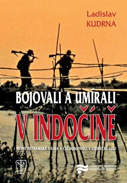 E-magazín Bojovali a umírali v Indočíně - NAŠE VOJSKO-knižní distribuce s.r.o.