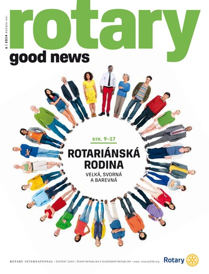 E-magazín Rotary Good News č.6 / 2014 - ROTARY INTERNATIONAL DISTRIKT 2240 ČESKÁ REPUBLIKA A SLOVENSKÁ REPUBLIKA, mezinárodní nezisková organizace