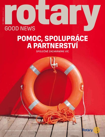 E-magazín Rotary Good News č.3/2015 - ROTARY INTERNATIONAL DISTRIKT 2240 ČESKÁ REPUBLIKA A SLOVENSKÁ REPUBLIKA, mezinárodní nezisková organizace