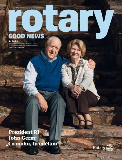 E-magazín Rotary Good News č. 4/2016 - ROTARY INTERNATIONAL DISTRIKT 2240 ČESKÁ REPUBLIKA A SLOVENSKÁ REPUBLIKA, mezinárodní nezisková organizace