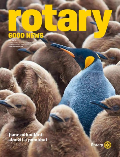 E-magazín Rotary Good News č. 6 / 2017 - ROTARY INTERNATIONAL DISTRIKT 2240 ČESKÁ REPUBLIKA A SLOVENSKÁ REPUBLIKA, mezinárodní nezisková organizace