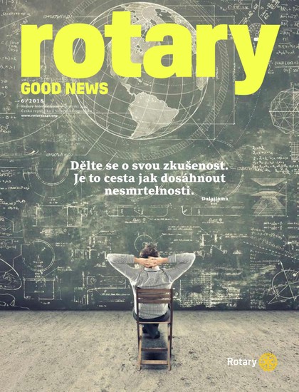 E-magazín Rotary Good News č.6/2018 - ROTARY INTERNATIONAL DISTRIKT 2240 ČESKÁ REPUBLIKA A SLOVENSKÁ REPUBLIKA, mezinárodní nezisková organizace