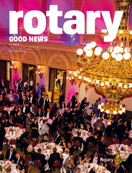 E-magazín Rotary Good News č. 3 / 19 - ROTARY INTERNATIONAL DISTRIKT 2240 ČESKÁ REPUBLIKA A SLOVENSKÁ REPUBLIKA, mezinárodní nezisková organizace