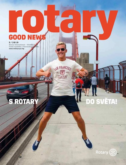 E-magazín Rotary Good News č. 5 / 19 - ROTARY INTERNATIONAL DISTRIKT 2240 ČESKÁ REPUBLIKA A SLOVENSKÁ REPUBLIKA, mezinárodní nezisková organizace