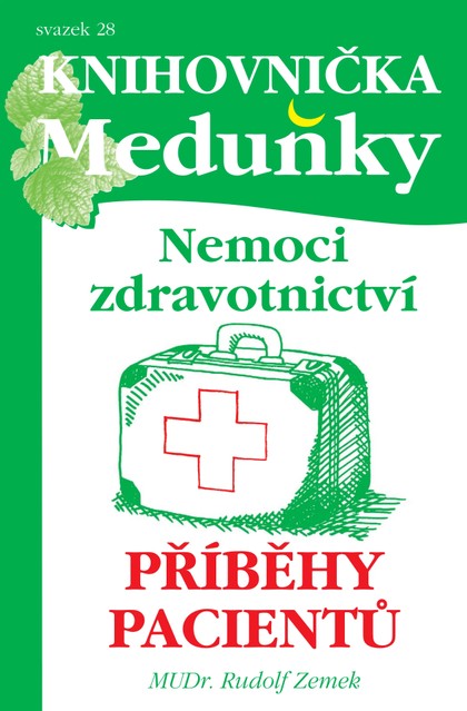 E-magazín Knihovnička Meduňky KM28 Nemoci Zdravotnictví, příběhy pacientů - MUDr. Rudolf Zemek - K4K Publishing s.r.o.