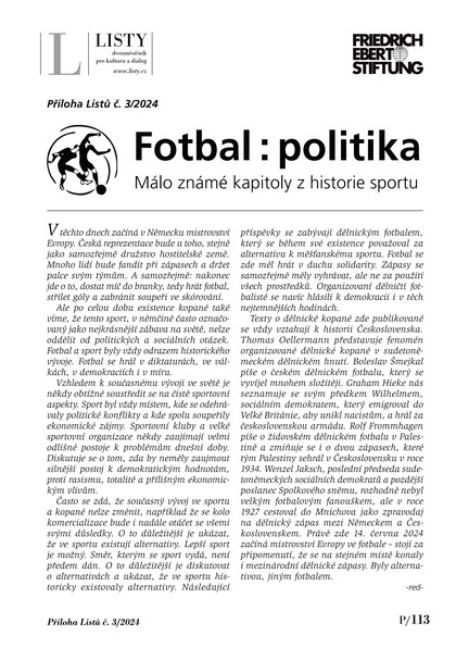 E-magazín Fotbal : politika. Málo známé kapitoly z historie sportu / Mimořádná příloha Listů 3/2024 - Listy, dvouměsíčník pro kulturu a dialog