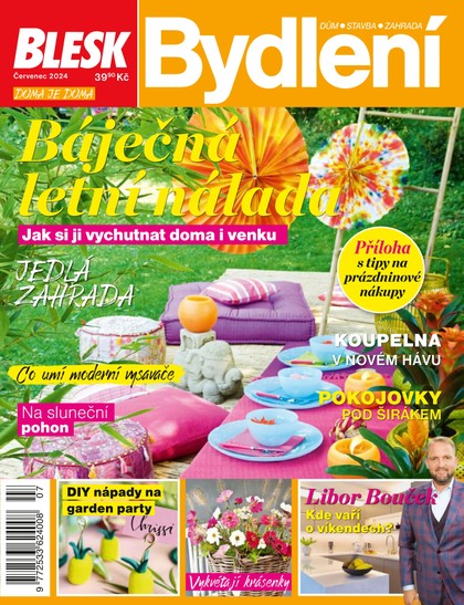 E-magazín BLESK BYDLENÍ - 7/2024 - CZECH NEWS CENTER a. s.