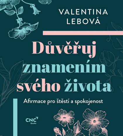 E-magazín Důvěřuj znamením svého života - Afirmace - CZECH NEWS CENTER a. s.