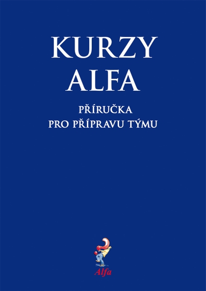 E-kniha Kurzy Alfa – příručka pro přípravu týmu - Alfa