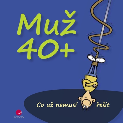 E-kniha Muž 40+ - Miguel Fernandez, Michael Kernbach
