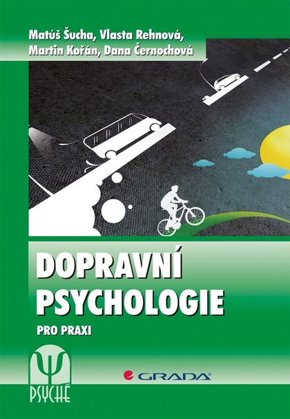 E-kniha Dopravní psychologie - Matúš Šucha, Vlasta Rehnová, Martin Kořán, Dana Černochová
