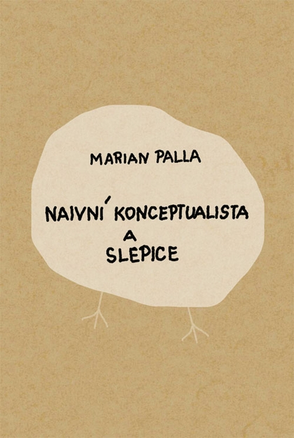 E-kniha Naivní konceptualista a slepice - Marian Palla