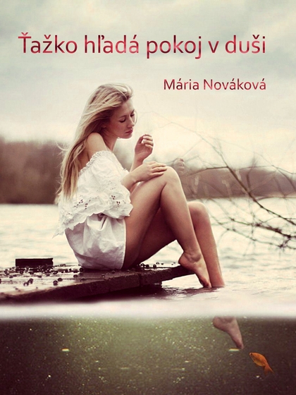 E-kniha Ťažko hľadá pokoj v duši - Mária Nováková