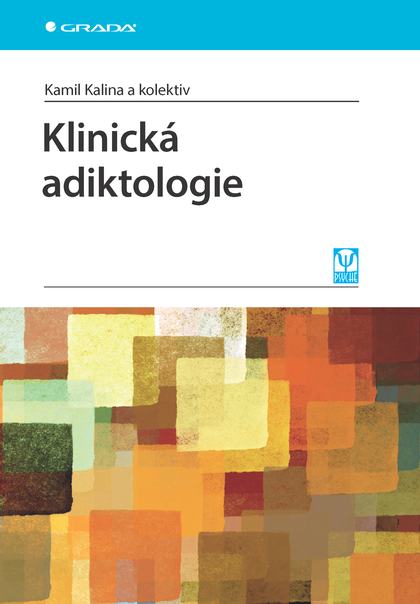E-kniha Klinická adiktologie - kolektiv a, Kamil Kalina