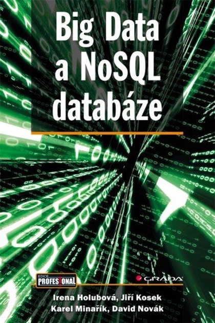 E-kniha Big Data a NoSQL databáze - Jiří Kosek, Irena Holubová, Karel Minařík, David Novák