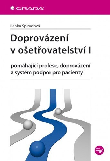 E-kniha Doprovázení v ošetřovatelství I - Lenka Špirudová