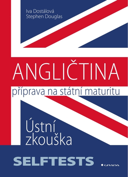 E-kniha ANGLIČTINA - Příprava na státní maturitu - Iva Dostálová, Stephen Douglas