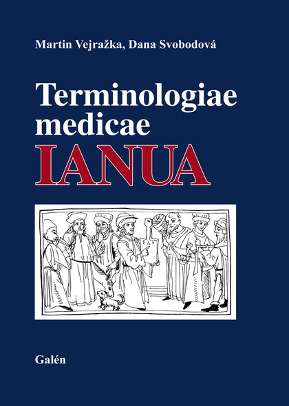 E-kniha Terminologiae Medicae IANUA - Dana Svobodová, Martin Vejražka