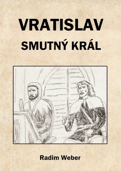 E-kniha Vratislav - smutný král - Radim Weber
