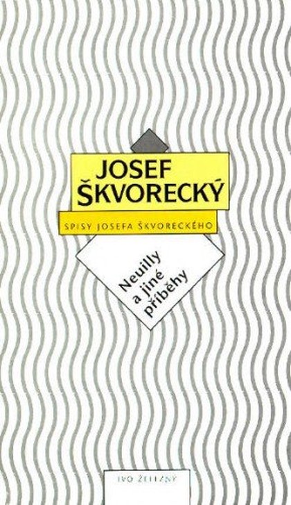 E-kniha Neuilly a jiné příběhy (spisy - svazek 4) - Josef Škvorecký