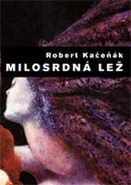 E-kniha Milosrdná lež - Robert Kačeňák