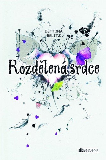 E-kniha Rozdělená srdce - Bettina Belitz, Dagmar Steidlová
