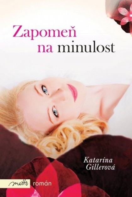 E-kniha Zapomeň na minulost - Katarína Gillerová