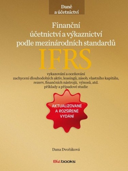 E-kniha Finanční účetnictví a výkaznictví podle mezinárodních standardů IFRS - Dana Dvořáková