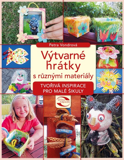 E-kniha Výtvarné hrátky s různými materiály - Petra Vondrová