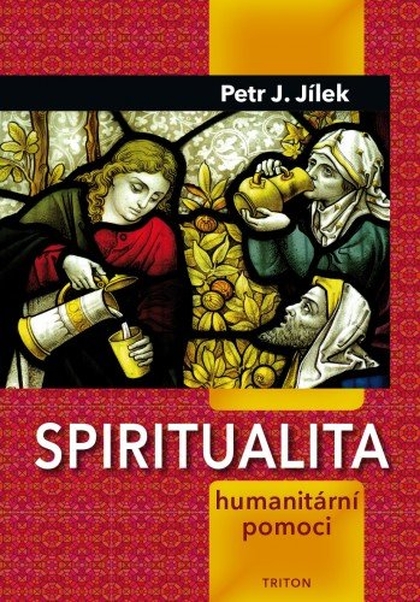 E-kniha Spiritualita humanitární pomoci - Petr J. Jílek