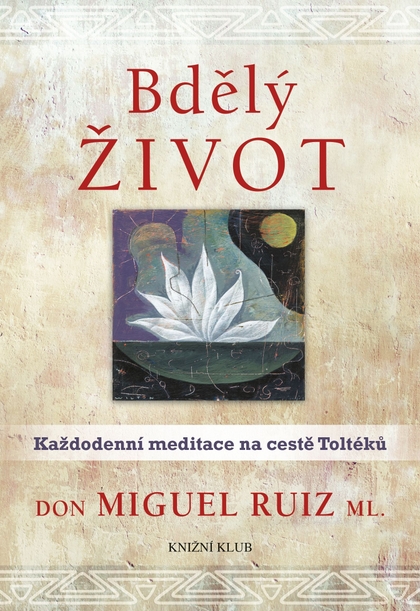 E-kniha Bdělý život. Každodenní meditace na... - Ruiz don Miguel