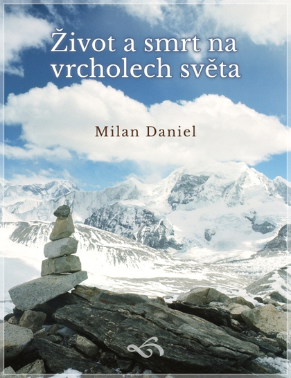 E-kniha Život a smrt na vrcholech světa - Milan Daniel
