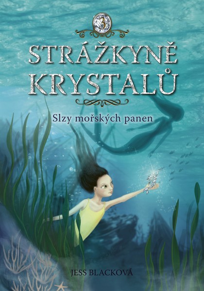 E-kniha Strážkyně krystalů: Slzy mořských panen - Jess Blacková