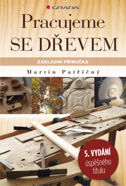 E-kniha Pracujeme se dřevem - Martin Patřičný
