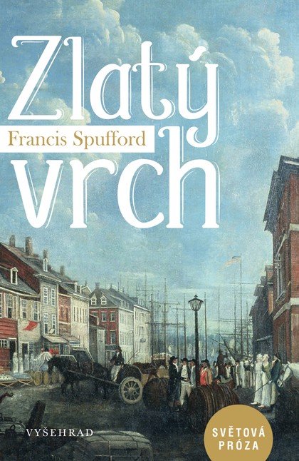 E-kniha Zlatý vrch - Francis Spufford