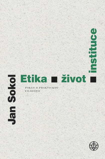 E-kniha Etika, život, instituce - Jan Sokol