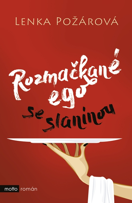 E-kniha Rozmačkané ego se slaninou - Lenka Požárová