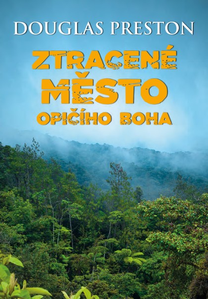 E-kniha Ztracené město opičího boha - Douglas Preston