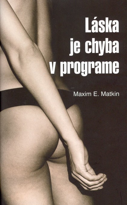 E-kniha Láska je chyba v programe - Maxim E. Matkin