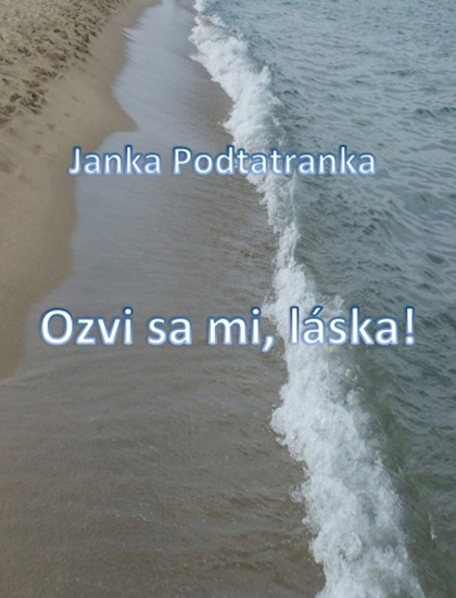 E-kniha Ozvi sa mi, láska! - Janka Podtatranka