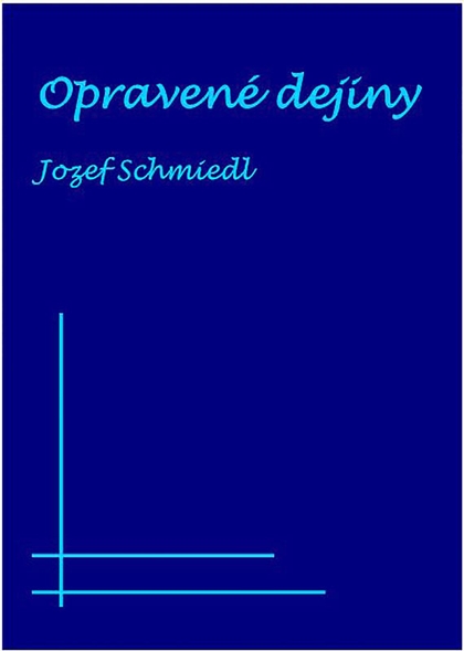 E-kniha Opravené dejiny - Jozef Schmiedl