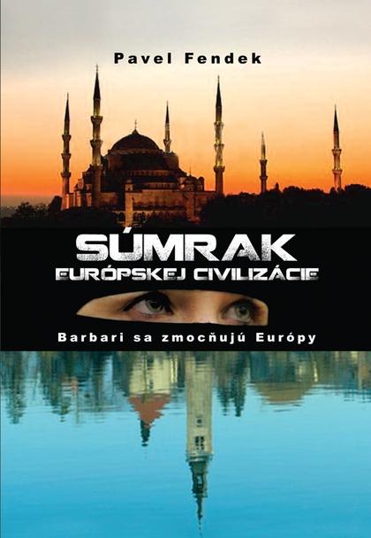 E-kniha Súmrak európskej civilizácie - Pavel Fendek