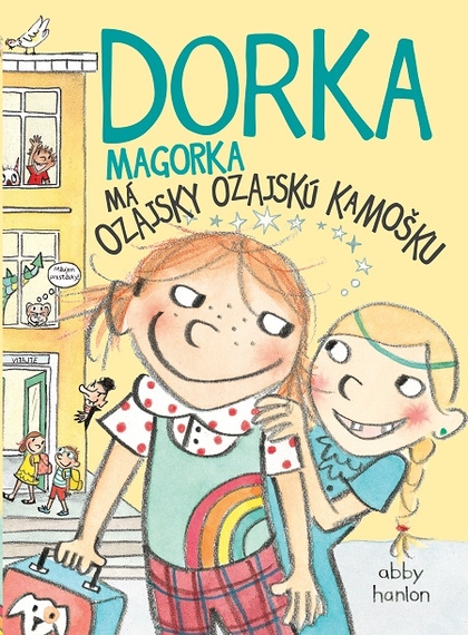 E-kniha Dorka Magorka má ozajsky ozajskú kamošku - Abby Hanlon
